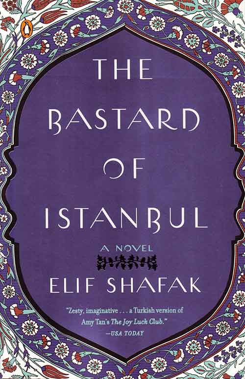 The bastard of Istanbul by the famous Turkish author Elif Shafak